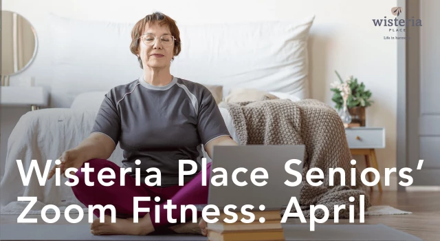 Wisteria Place Seniors' Zoom Fitness: April